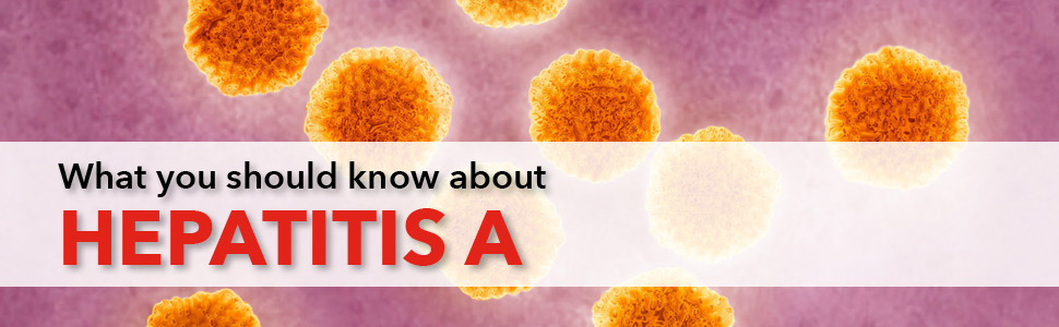 Kaiser Permanente Hawaii - What you should know about Hepatitis A